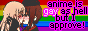 picture of two anime girls kissing besides the text 'anime is gay as hell but i approve!'. there colored stripes in the background forming a rainbow