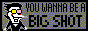 a gif. on the left there's spamton. on the right, there's a text alternating between 'you wanna be a big shot', with 'big shot' having a bigger font size, and 'don't you', with 'you' having a bigger font size. the background is quickly alternating between dark gray and white